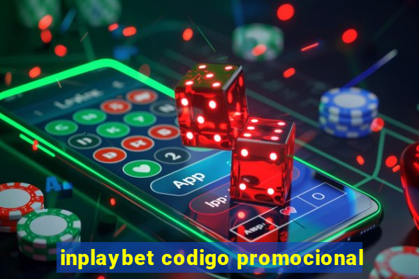 inplaybet codigo promocional